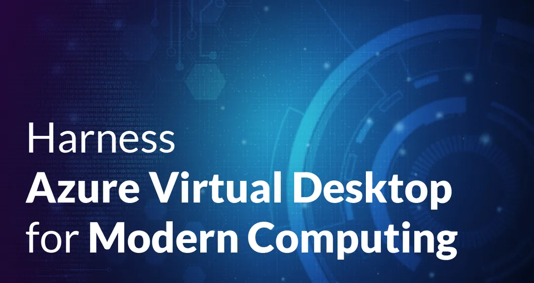 CelereTech blog cover: Harness Azure Virtual Desktop for Modern Computing